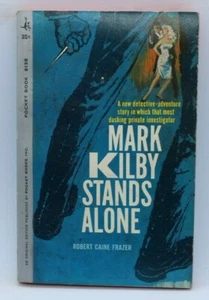 POCKET BOOKS #6138 MARK KILBY STANDS ALONE by ROBERT CAINE FRAZER G 1st 1962 - Picture 1 of 3