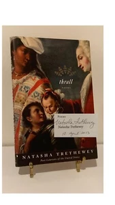 THRALL: POEMS • SIGNED FIRST EDITION • NATASHA TRETHEWEY • POET LAUREATE • VG HC - Picture 1 of 12
