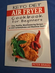 KETO DIET AIR FRYER Cookbook for Beginners : Easy, Healthy, Mouthwatering... - Picture 1 of 4