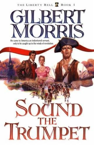Sound the Trumpet (Liberty Bell) (Book 1) - Paperback By Morris, Gilbert - GOOD - Image 1 of 1