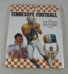 UT Tennessee Football Peyton Manning Years 1998 NEW SEALED Knoxville TN HB - Picture 1 of 4