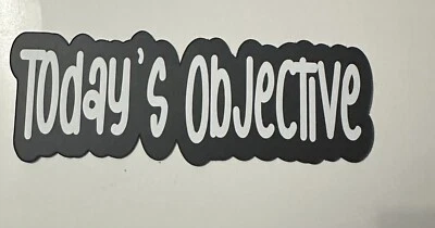 "Objetivo de hoje" ímã preto vinil branco objetiva de sala de aula para professores 5" - Imagem 1 de 4