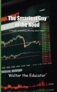 Walter The Educator The Smartest Guy in the Hood (Paperback) - Picture 1 of 1