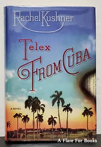Telex from Cuba by Rachel Kushner - Signed 1st Hb Edn - Foto 1 di 6