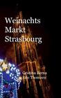 Weinachtsmarkt Strasbourg By Cristina Berna Paperback Book