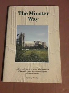 The Minster Way Walk Guide By Ray Wallis. 1999 Edition - Picture 1 of 6