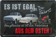 Blechschild Schild 20x30 cm - was du fährst Fahrzeug Osten Trabant Simson DDR