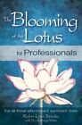 The Blooming Of The Lotus For Professionals For All Those Who Impact Survivo