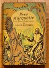 Pere Marquette: Priest,Pioneer, & Adventurer By Agnes Repplier 1929 1St Hc