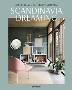 Scandinavia Dreaming : Nordic Homes, Interiors and Design.: 2 by Angel Trinidad,