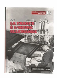 LA SECONDE GUERRE MONDIALE 1939-1945 N°16 LA FRANCE A L'HEURE ALLEMANDE - Imagen 1 de 3