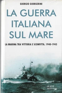 La guerra italiana sul mare. La Marina tra vittoria e sconfitta - Picture 1 of 1