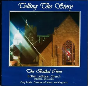 Bethel Choir – Telling the Story - Bethel Lutheran Church, Madison, Wisconsin - Picture 1 of 2