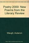 Poetry 2000: New Poems from the Lite..., Waugh, Auberon