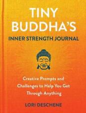Lori Deschene Tiny Buddha's Inner Strength Journal (Hardback)