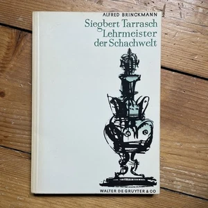 Siegbert Tarrasch. Lehrmeister der Schachwelt – Alfred Brinckmann Chess Schach - Bild 1 von 8