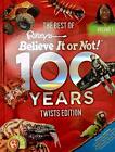 The Best of Ripley's Believe It or Not! 100 Years Twists Edition Volume 1