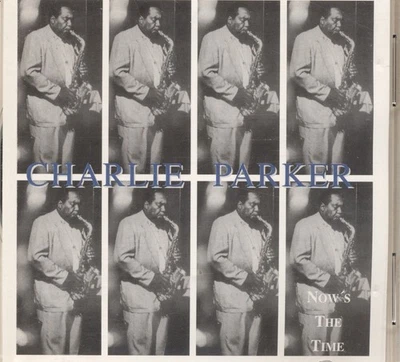 Charlie Parker - Now's The Time CD - image 1 of 2