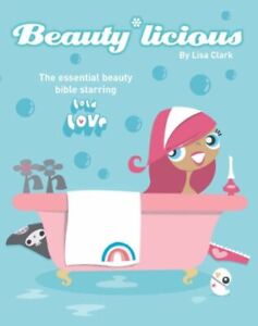 Beauty*Licious (Lola Love) By Lisa Clark