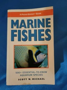 A Pocket Expert(tm) Guide Ser.: Marine Fishes : 500+ Essential-to-Know Aquarium… - Picture 1 of 11