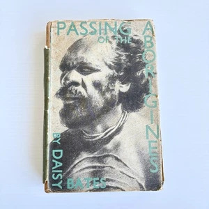 Passing of the Aborigines By Daisy Bates 1944 1st Australian Edition HC Book - Picture 1 of 14