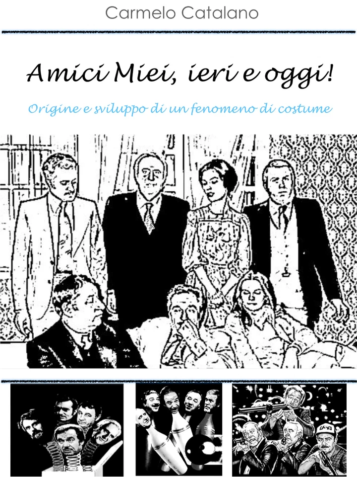Libro "Amici Miei ieri e oggi" - Immagine 1 di 1