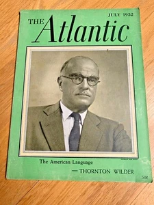 July 1952 THE ATLANTIC Magazine - THORNTON WILDER, The American Language - Picture 1 of 3