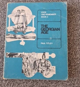 Look and Remember Book 3 The Georgian Age by Paul Titley 1974 P/B - Picture 1 of 5