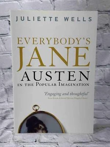 Everybody's Jane: Austen in the Popular Imagination by Juliette Wells [2012] - Picture 1 of 2