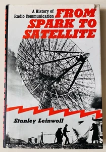 From Spark to Satellite: A History of Radio Communication (1979 HC/DJ) Leinwoll - Picture 1 of 4