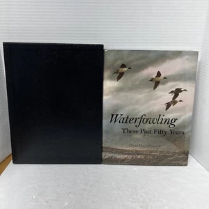 Waterfowling These Past Fifty Years David Hagerbaumer HC, Like New - Picture 1 of 11
