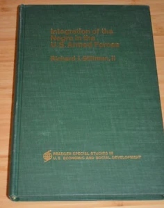 Integration of the Negro in the US Armed Forces Richard Stillman II Praeger 1968 - Picture 1 of 5