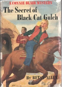 CONNIE BLAIR THE SECRET OF BLACK CAT GULCH BETSY ALLEN Grosset Dunlap 1948 1st - Imagen 1 de 2