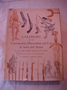  GLOSSARY CONSTRUCTION, DECORATION, USE OF ARMS AND ARMOR  by STONE (1961 Illus - Picture 1 of 4