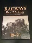 Railways in Camera: 1860-1913 [Hardcover] Linsley, Robin.