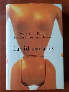 Dress Your Family in Corduroy & Denim by David Sedaris - Hardcover - Picture 1 of 6