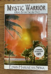 Signed Copy Mystic Warrior A Novel Beyond Time and Space by Edwin Harkness Spina - Picture 1 of 2
