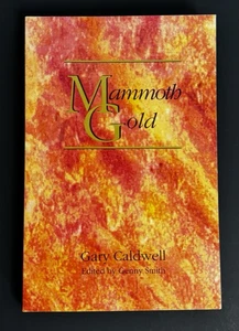 Mammoth Gold Gary Caldwell 1990 Paperback – California Ghost Towns History - Foto 1 di 9