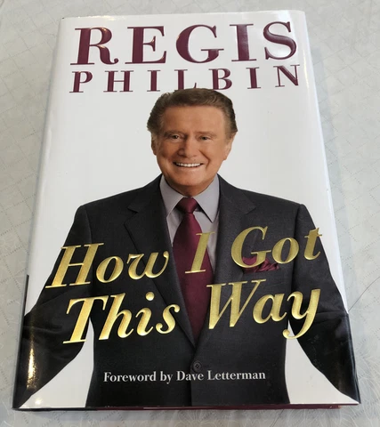 SIGNED, Regis Philbin, How I Got This Way Hardcover First 1st Ed, autograph Cover