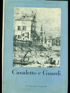 CANALETTO E GUARDI AA.VV. NERI POZZA 1962 CATALOGHI DI MOSTRE - Foto 1 di 2