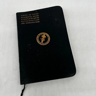 UNITY OF GOOD RUDIMENTAL DIVINE SCIENCE NO AND YES RETROSPECT 1915 Mary Baker Ed - Image 1 of 4