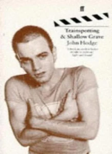 Trainspotting & Shallow Grave: Screenplays,John Hodge, Irvine Welsh - Picture 1 of 1
