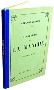 ADOLPHE JOANNE GÉOGRAPHIE de la MANCHE HACHETTE 1896 CARTE GRAVURES  - Picture 1 of 4