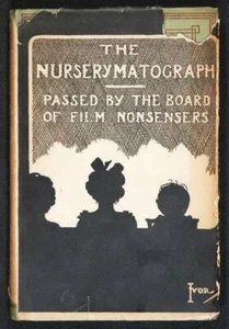 The Nurserymatograph Passed by the board of film nonsensers. London 1921 - Imagen 1 de 1