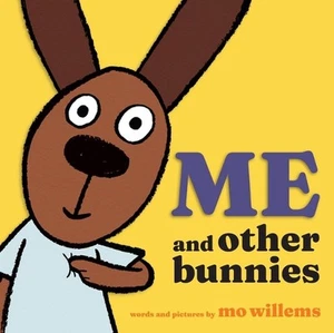 Me and Other Bunnies by Mo Willems Hardcover Book - Picture 1 of 1