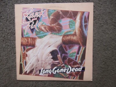 RANK AND FILE "LONG GONE DEAD" 1984 SLASH/WB EX-/VG++ OOP ALT.COUNTRY ROCK - Image 1 of 4