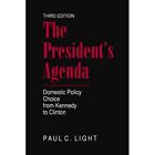 The President's Agenda - Paperback New Paul Light 1998-12-23