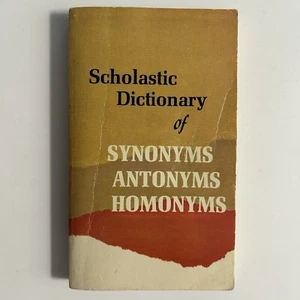 Scholastic Dictionary Of Synonyms Antonyms And Homonyms 1974 Paperback  - Picture 1 of 5