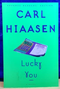 Lucky You; Carl Hiassen; Knopf; Adv Readers Ed; 1997; 1st ed; signed; EX; unread - Picture 1 of 3
