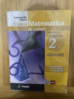 Nuova Matematica A Colori 2 Sasso Petrini Algebra E Geometria ISBN 9788849417494 - Immagine 1 di 3